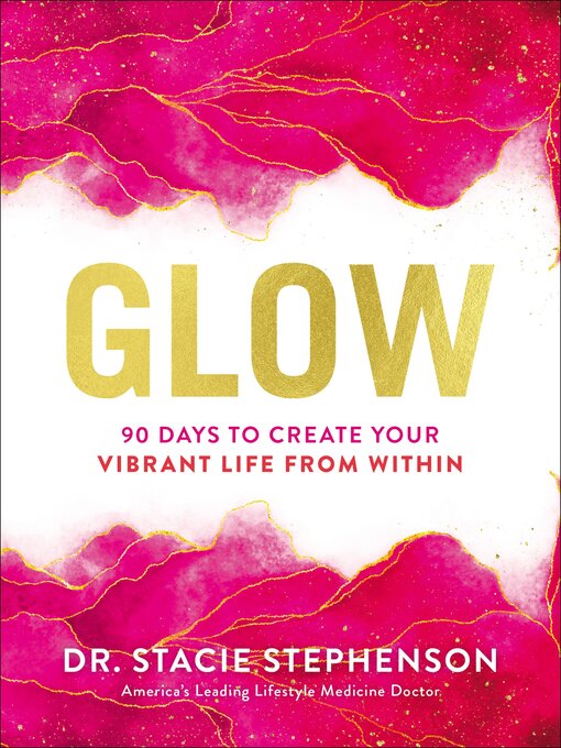 Title details for Glow by Dr. Stacie Stephenson - Available